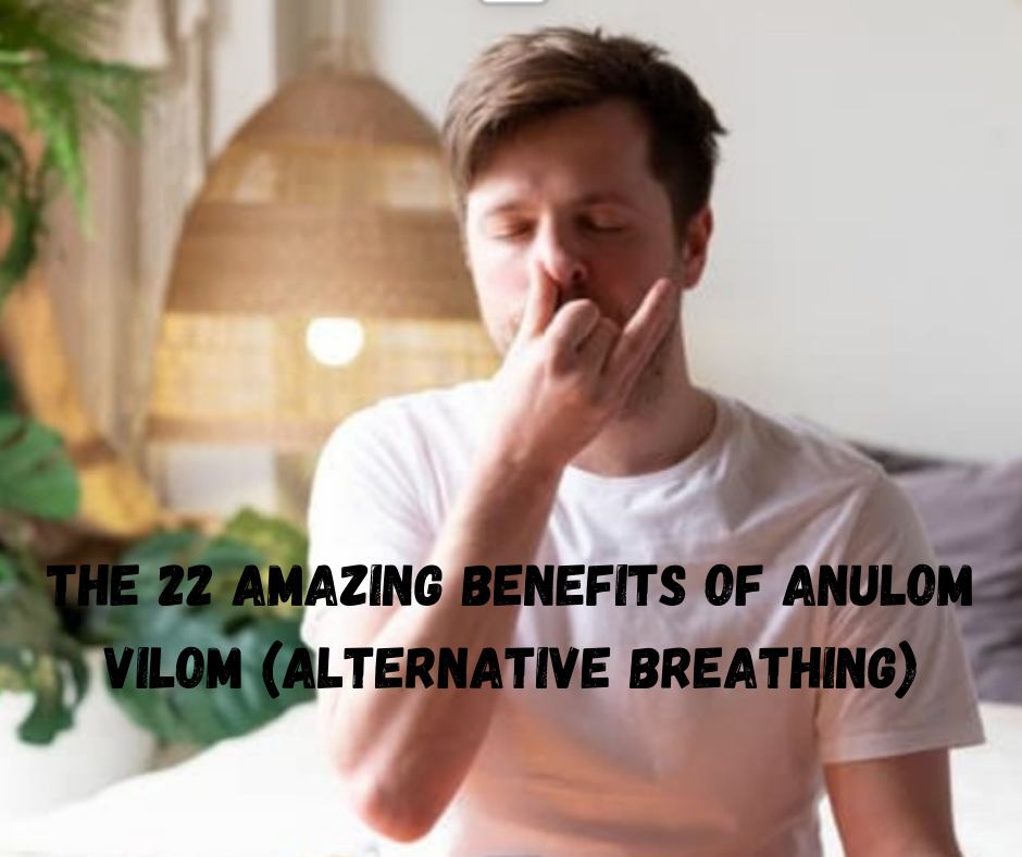 Amazing Benefits of Anulom Vilom Pranayama (Alternative Breathing)